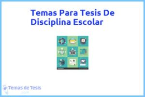 Tesis de Disciplina Escolar: Ejemplos y temas TFG TFM