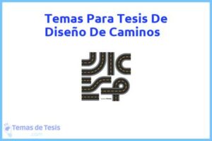 Tesis de Diseño De Caminos: Ejemplos y temas TFG TFM