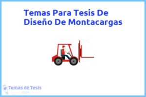 Tesis de Diseño De Montacargas: Ejemplos y temas TFG TFM