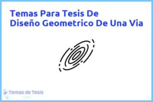 Tesis de Diseño Geometrico De Una Via: Ejemplos y temas TFG TFM