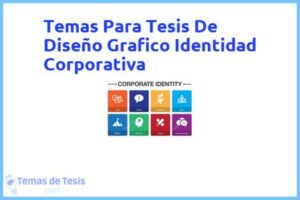 Tesis de Diseño Grafico Identidad Corporativa: Ejemplos y temas TFG TFM