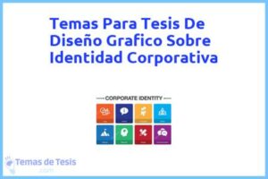 Tesis de Diseño Grafico Sobre Identidad Corporativa: Ejemplos y temas TFG TFM