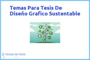 Tesis de Diseño Grafico Sustentable: Ejemplos y temas TFG TFM