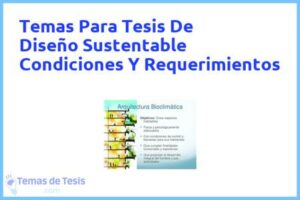 Tesis de Diseño Sustentable Condiciones Y Requerimientos: Ejemplos y temas TFG TFM