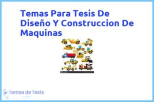 Tesis de Diseño Y Construccion De Maquinas: Ejemplos y temas TFG TFM