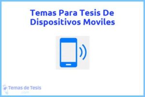 Tesis de Dispositivos Moviles: Ejemplos y temas TFG TFM
