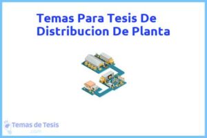 Tesis de Distribucion De Planta: Ejemplos y temas TFG TFM