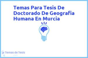 Tesis de Doctorado De Geografia Humana En Murcia: Ejemplos y temas TFG TFM