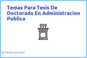 Tesis de Doctorado En Administracion Publica: Ejemplos y temas TFG TFM