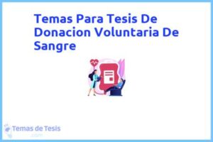 Tesis de Donacion Voluntaria De Sangre: Ejemplos y temas TFG TFM