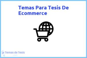 Tesis de Ecommerce: Ejemplos y temas TFG TFM