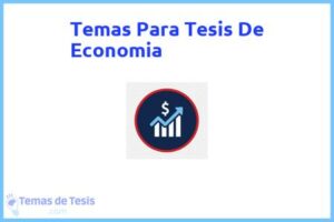 Tesis de Economia: Ejemplos y temas TFG TFM