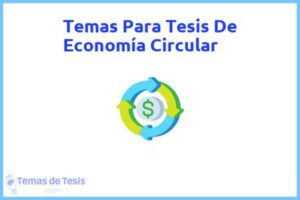 Tesis de Economía Circular: Ejemplos y temas TFG TFM