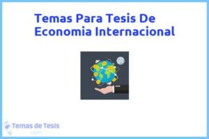 Tesis de Economia Internacional: Ejemplos y temas TFG TFM