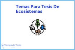Tesis de Ecosistemas: Ejemplos y temas TFG TFM
