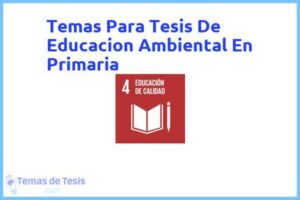 Tesis de Educacion Ambiental En Primaria: Ejemplos y temas TFG TFM