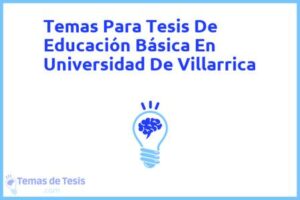 Tesis de Educación Básica En Universidad De Villarrica: Ejemplos y temas TFG TFM