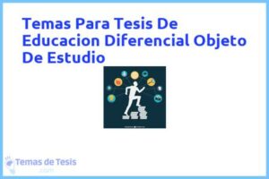 Tesis de Educacion Diferencial Objeto De Estudio: Ejemplos y temas TFG TFM