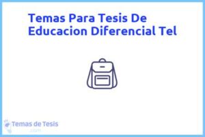 Tesis de Educacion Diferencial Tel: Ejemplos y temas TFG TFM