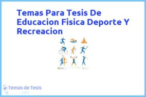 Tesis de Educacion Fisica Deporte Y Recreacion: Ejemplos y temas TFG TFM