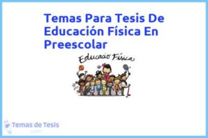 Tesis de Educación Física En Preescolar: Ejemplos y temas TFG TFM