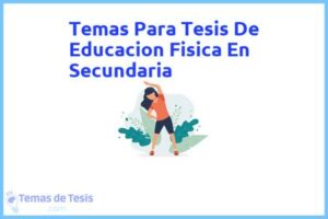 Tesis de Educacion Fisica En Secundaria: Ejemplos y temas TFG TFM