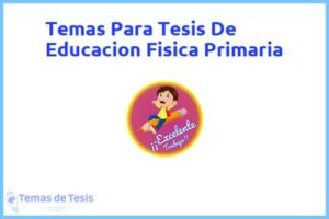 Tesis de Educacion Fisica Primaria: Ejemplos y temas TFG TFM