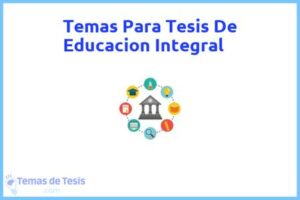 Tesis de Educacion Integral: Ejemplos y temas TFG TFM