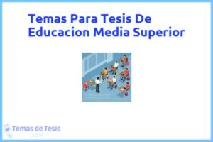 Tesis de Educacion Media Superior: Ejemplos y temas TFG TFM