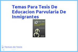Tesis de Educacion Parvularia De Inmigrantes: Ejemplos y temas TFG TFM