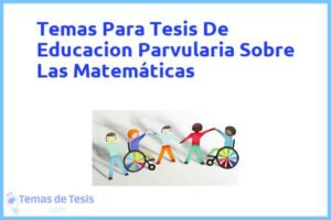 Tesis de Educacion Parvularia Sobre Las Matemáticas: Ejemplos y temas TFG TFM