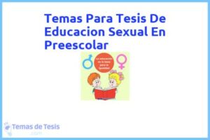 Tesis de Educacion Sexual En Preescolar: Ejemplos y temas TFG TFM