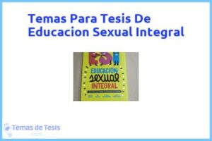 Tesis de Educacion Sexual Integral: Ejemplos y temas TFG TFM