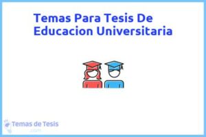 Tesis de Educacion Universitaria: Ejemplos y temas TFG TFM