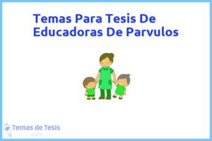 Tesis de Educadoras De Parvulos: Ejemplos y temas TFG TFM