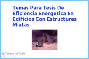 Tesis de Eficiencia Energetica En Edificios Con Estructuras Mixtas: Ejemplos y temas TFG TFM