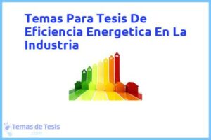 Tesis de Eficiencia Energetica En La Industria: Ejemplos y temas TFG TFM