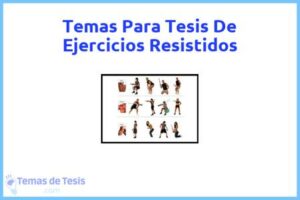 Tesis de Ejercicios Resistidos: Ejemplos y temas TFG TFM