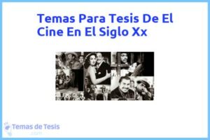 Tesis de El Cine En El Siglo Xx: Ejemplos y temas TFG TFM