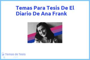 Tesis de El Diario De Ana Frank: Ejemplos y temas TFG TFM