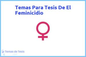 Tesis de El Feminicidio: Ejemplos y temas TFG TFM