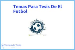 Tesis de El Futbol: Ejemplos y temas TFG TFM