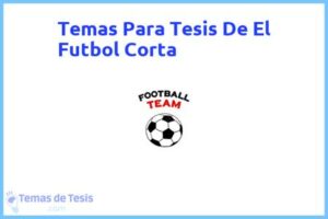 Tesis de El Futbol Corta: Ejemplos y temas TFG TFM