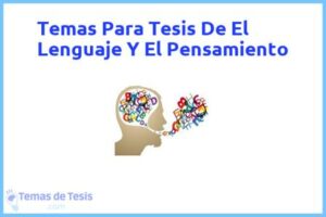 Tesis de El Lenguaje Y El Pensamiento: Ejemplos y temas TFG TFM