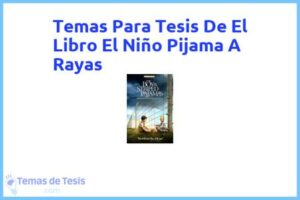 Tesis de El Libro El Niño Pijama A Rayas: Ejemplos y temas TFG TFM