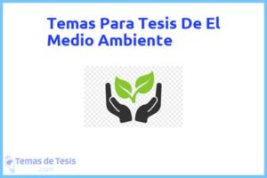 Tesis de El Medio Ambiente: Ejemplos y temas TFG TFM