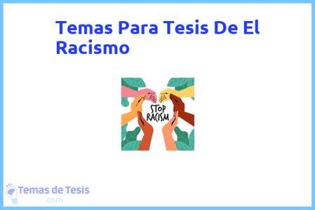 temas de tesis de El Racismo, ejemplos para tesis en El Racismo, ideas para tesis en El Racismo, modelos de trabajo final de grado TFG y trabajo final de master TFM para guiarse