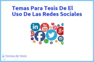 Tesis de El Uso De Las Redes Sociales: Ejemplos y temas TFG TFM