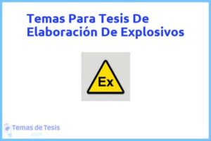 Tesis de Elaboración De Explosivos: Ejemplos y temas TFG TFM