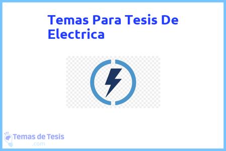 temas de tesis de Electrica, ejemplos para tesis en Electrica, ideas para tesis en Electrica, modelos de trabajo final de grado TFG y trabajo final de master TFM para guiarse